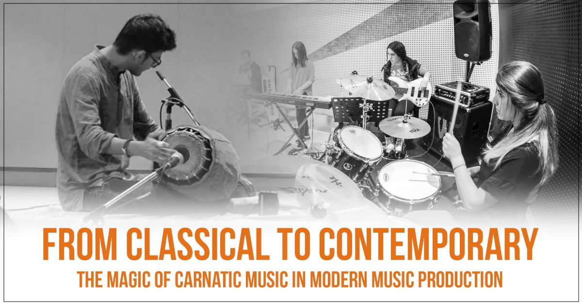 From Classical to Contemporary: The Magic of Carnatic Music in Modern Music Production